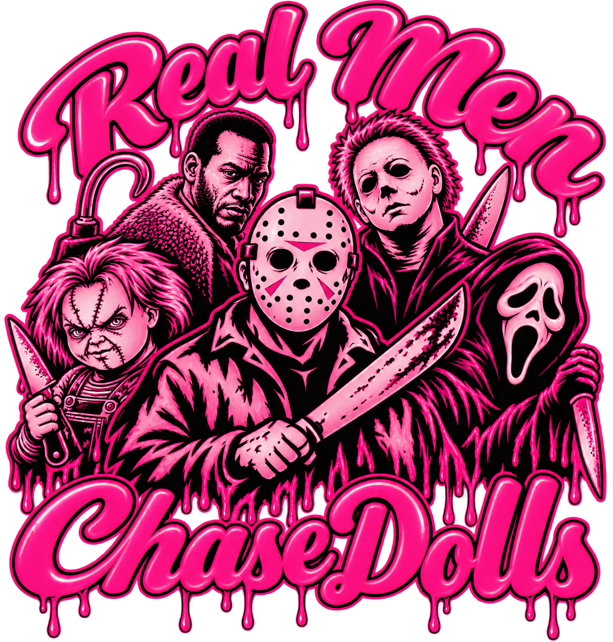 Real men chase dolls